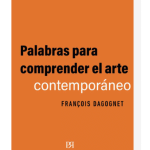 Palabras Para Comprender El Arte Contemporaneo